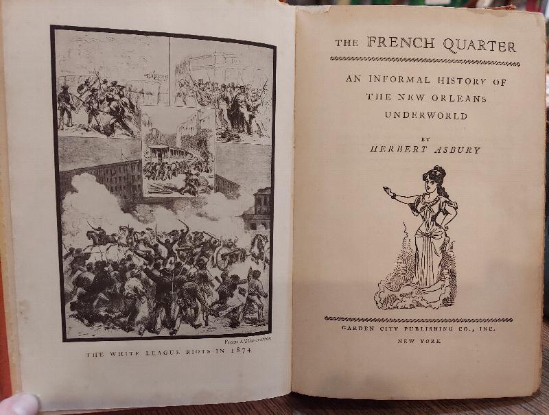 The French Quarter : An Informal History of The New Orleans Underworld
