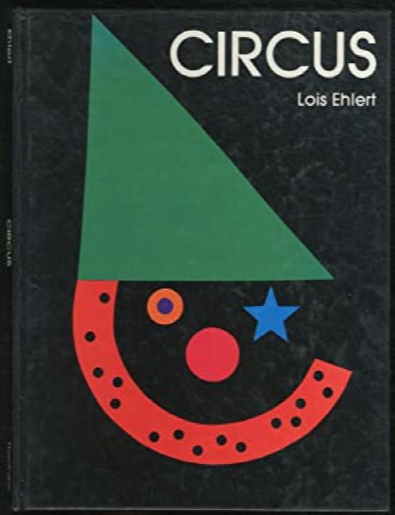 Circus: Ehlert, Lois, Ehlert, Lois: 9780060202521: Books 