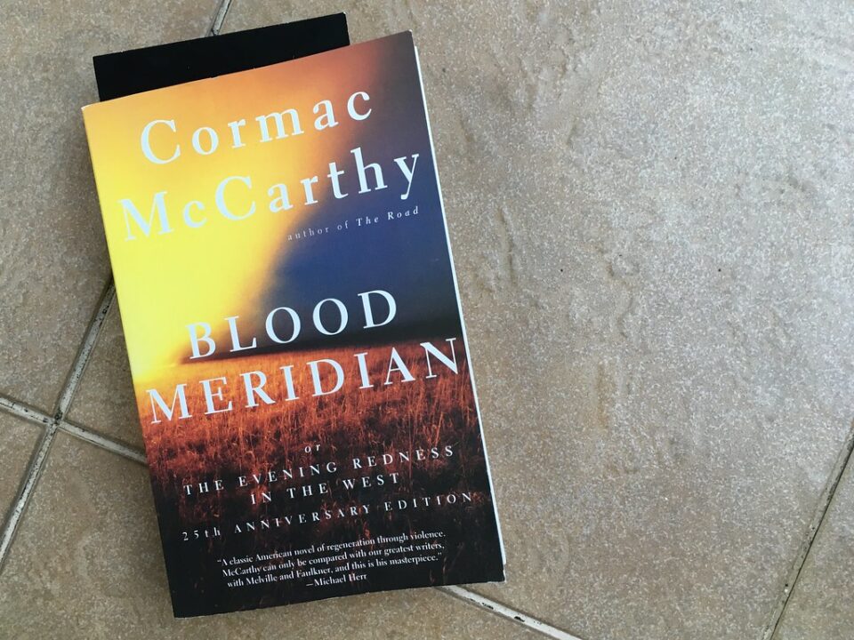 Blood Meridian by Cormac McCarth