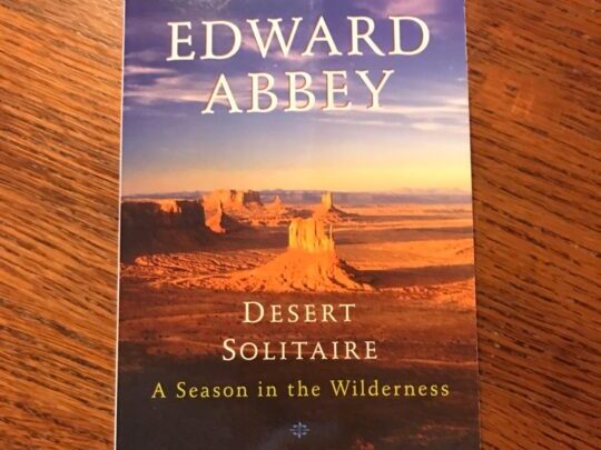 Desert Solitaire by Edward Abbey